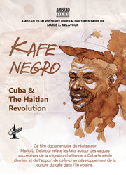 KAFE NEGRO: CUBA & THE HAITIAN REVOLUTION