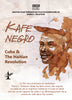 KAFE NEGRO: CUBA & THE HAITIAN REVOLUTION