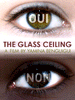 THE GLASS CEILING (LE PLAFOND DE VERRE)