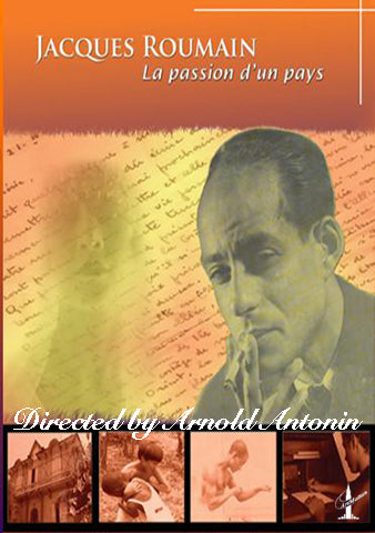 JACQUES ROUMAIN: PASSION FOR A COUNTRY – AfricanFilm.com