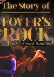 THE STORY OF LOVER'S ROCK